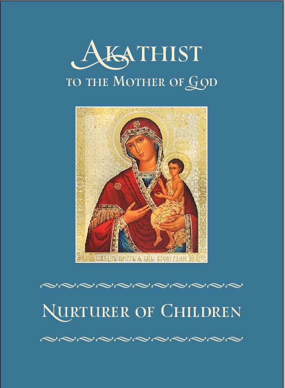 Akathist to the Mother of God Nurturer of Children